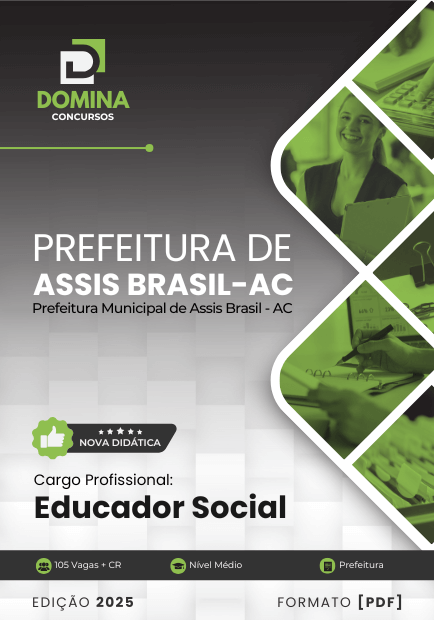 Novo Material: Apostila Educador Social Assis Brasil AC 2025 Novo Material: Apostila Educador Social Assis Brasil AC 2025