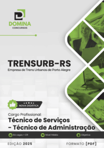 Novo Material: Apostila Técnico de Administração TRENSURB RS 2025