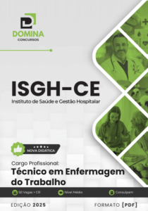 Novo Material: Apostila Técnico em Enfermagem do Trabalho ISGH CE 2025