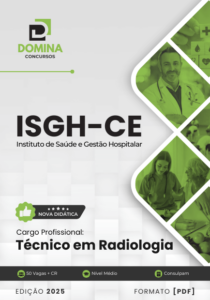 Novo Material: Apostila Técnico em Radiologia ISGH CE 2025