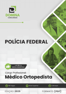 Apostila Polícia Federal PF 2025 Médico Ortopedista – Atualizado Pós-edital