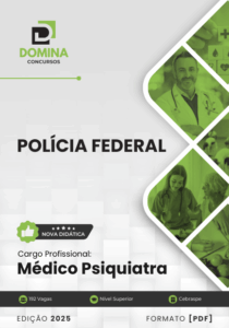 Apostila Polícia Federal PF 2025 Médico Psiquiatra – Atualizado Pós-edital