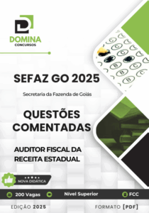 Novo Material: 200 Questões Comentadas Auditor Fiscal da Receita Estadual SEFAZ GO 2025