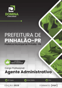 Novo Material: Apostila Agente Administrativo Pinhalão PR 2025