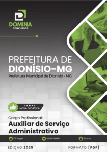 Novo Material: Apostila Auxiliar de Serviço Administrativo Dionísio MG 2025