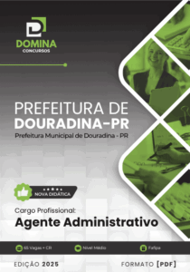 Apostila Agente Administrativo 2025 – Douradina PR: Preparação Completa para o Concurso