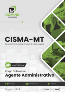 Apostila Agente Administrativo CISMA MT 2025: Guia Completo para Preparação