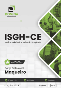 Apostila do Maqueiro ISGH CE 2025: Preparação Completa para Concursos