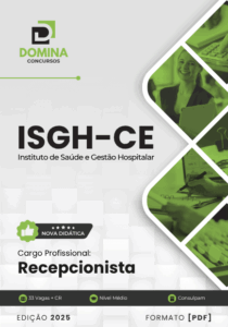 Apostila para Recepcionista ISGH CE 2025: Guia Completo de Preparação Profissional