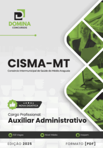 Apostila para o Cargo de Auxiliar Administrativo – CISMA MT 2025: Guia Completo
