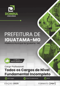 Descubra Oportunidades: Apostila Todos os Cargos Nível Fundamental Igatama MG 2025