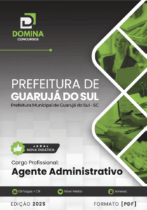 Novo Material: Apostila Agente Administrativo Guarujá do Sul SC 2025