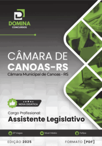 Novo Material: Apostila Assistente Legislativo Câmara Canoas RS 2025