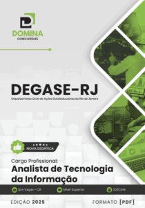 Prepare-se para o Futuro: Apostila Completa para Analista de TI – DEGASE RJ 2025!