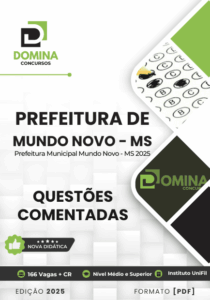 Análise Completa: 160 Questões Comentadas para a Prefeitura de Mundo Novo MS 2025