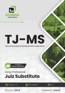 Apostila Completa para Juiz Substituto TJ MS 2025: Prepare-se para o Concurso