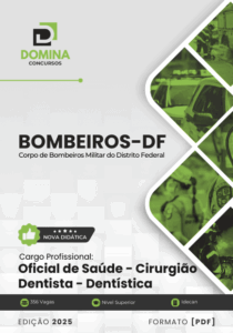 Apostila Oficial 2025: Saúde para Cirurgiões Dentistas e Bombeiros do DF