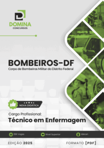 Apostila Técnica para Enfermagem: Bombeiros DF 2025 – Formação Atualizada e Completa