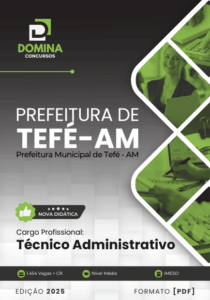 Apostila Técnico Administrativo 2025: Tefé AM – Guia Completo para Sucesso Profissional