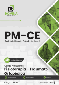 Apostila de Fisioterapia Traumato-Ortopédica: Preparação PM CE 2025