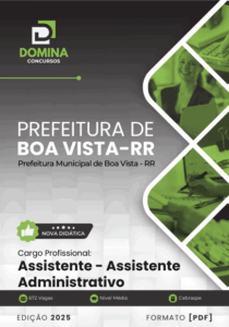 Apostila do Assistente Administrativo: Boa Vista RR 2025 – Guia Completo para Sucesso