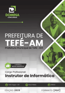 Apostila do Instrutor de Informática – Tefé AM 2025: Conteúdos e Metodologias Atualizadas