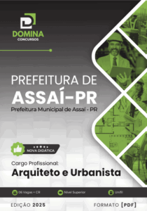 Apostila para Arquiteto e Urbanista: Assaí PR 2025 – Guia Completo
