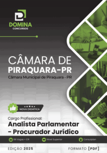 Apostila para Concursos: Analista Parlamentar e Procurador Jurídico – Câmara Piraquara PR 2025