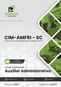 Conquiste sua Carreira: Apostila Auxiliar Administrativo CIM AMFRI 2025!
