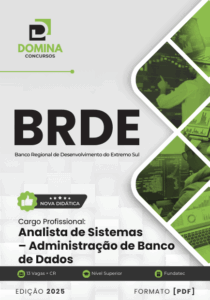 Domine a Análise de Sistemas: Apostila para Administração de Banco de Dados BRDE 2025!