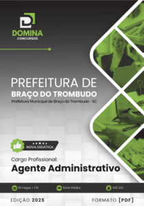 Domine a Apostila Agente Administrativo Braço do Trombudo SC 2025 e Conquiste sua Vaga!
