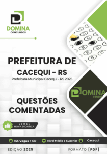 Questões Comentadas para o Concurso da Prefeitura de Cacequi – RS 2025