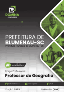 Transforme sua Carreira: Apostila Professor de Geografia Blumenau SC 2025!