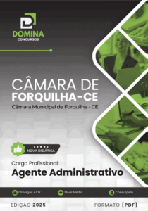Apostila Agente Administrativo Câmara de Forquilha CE 2025: Preparação Completa