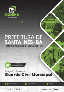 Apostila Guarda Civil Municipal Santa Inês BA 2025: Sua Preparação para o Sucesso!