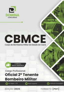 Apostila Oficial Tenente Bombeiro Militar 2025 – CBM CE: Guia Completo de Estudo
