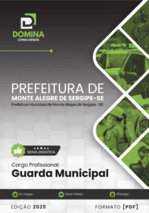 Apostila para o Concurso da Guarda Municipal de Monte Alegre – SE 2025: Guia Completo