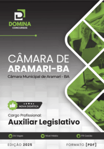 Explore a Apostila Auxiliar Legislativa 2025: Câmara Aramari-BA em Detalhes!