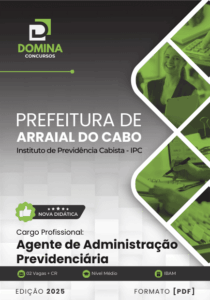Prepare-se para o Futuro: Apostila Agente de Administração Previdenciária 2025 – Arraial do Cabo