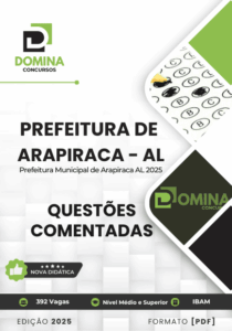 120 Questões Comentadas: Preparatório para Concursos em Arapiraca-AL 2025