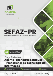 Apostila Agente Fazendário SEFAZ PR 2025: Prepare-se para Carreira em TI