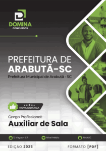 Apostila Auxiliar de Sala Arabutã SC 2025: Transforme Sua Carreira na Educação!