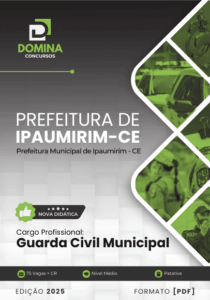 Apostila Completa para Concursos da Guarda Civil Municipal – Ipaumirim CE 2025