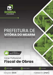 Apostila Fiscal de Obras 2025 – Vitória do Mearim/MA: Guia Completo e Atualizado