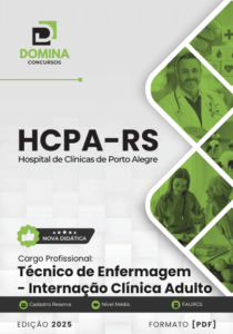 Apostila Técnica de Enfermagem em Internação Clínica Adulto – HCPA RS 2025