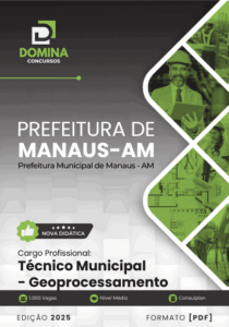 Apostila Técnica de Geoprocessamento para Municípios: Manaus AM – 2025