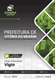 Apostila Vigia 2025: Guia Completo para Concursos em Vitória do Mearim – MA