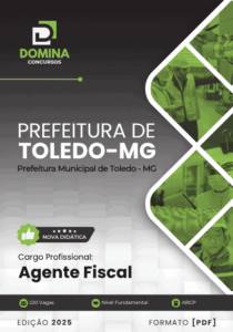 Descubra Tudo Sobre a Apostila Agente Fiscal Toledo MG 2025: Seu Guia Completo!