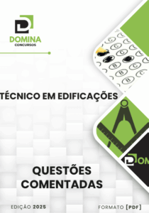 Domine a Carreira: 250 Questões Comentadas para Técnico em Edificações!