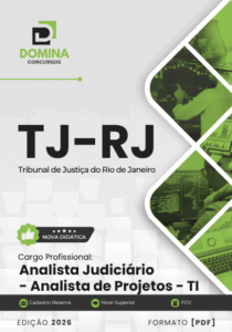 Domine o Futuro: Apostila Completa para Analista Judiciário de Projetos TI TJ RJ 2026